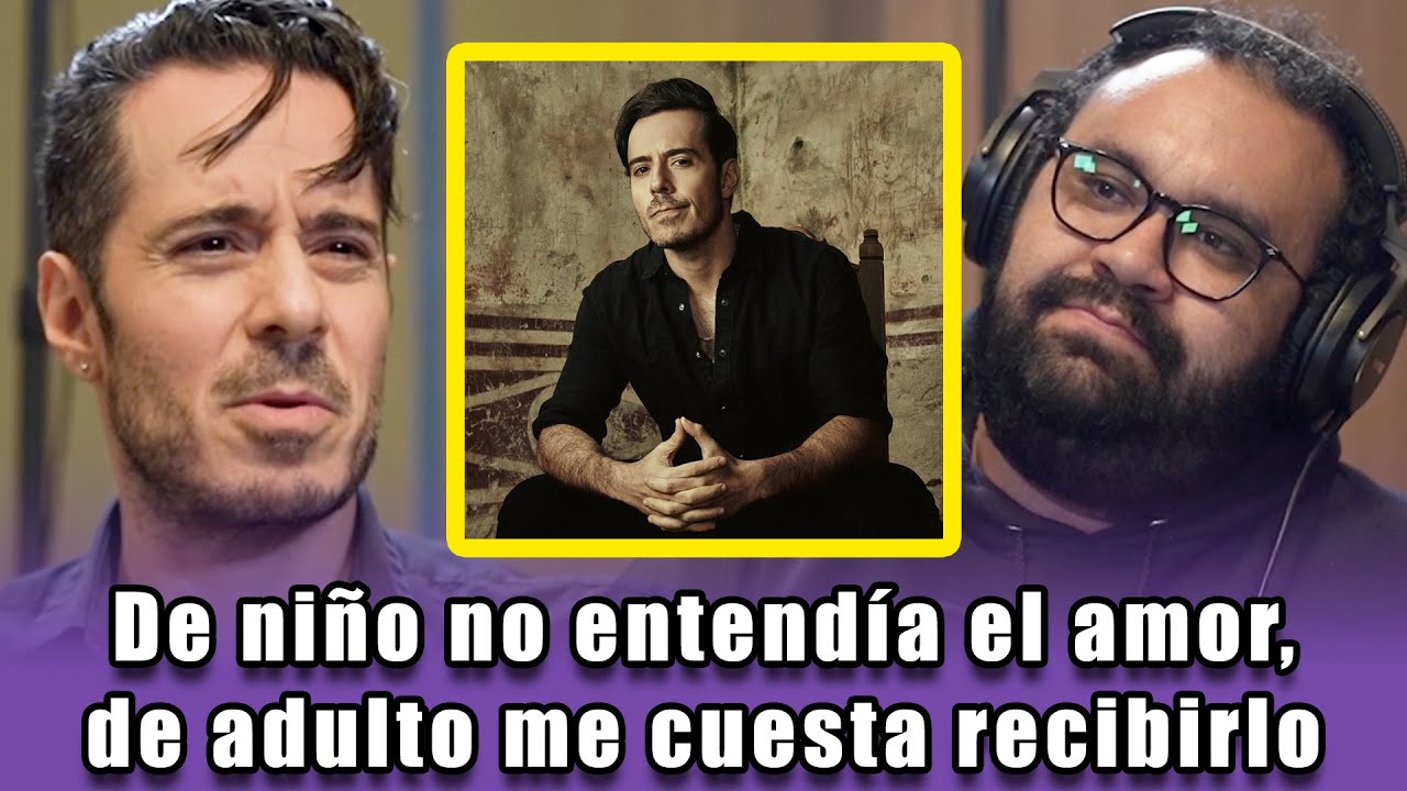 De niño no entendía el amor, de adulto me cuesta recibirlo | José Madero