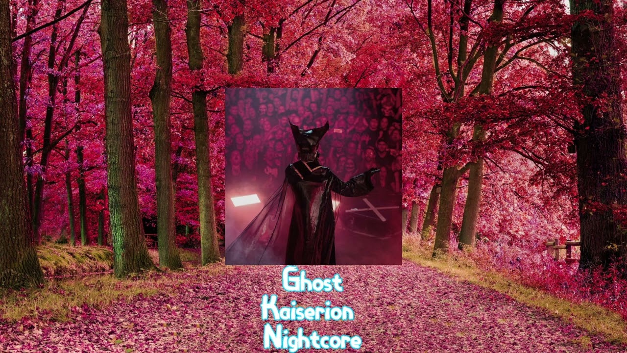 Nightcore: Ghost - Kaiserion