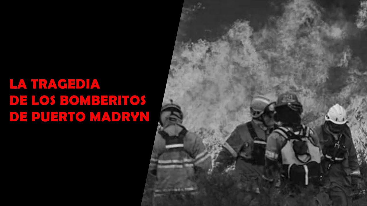 LA TRAGEDIA DE LOS BOMBERITOS DE PUERTO MADRYN