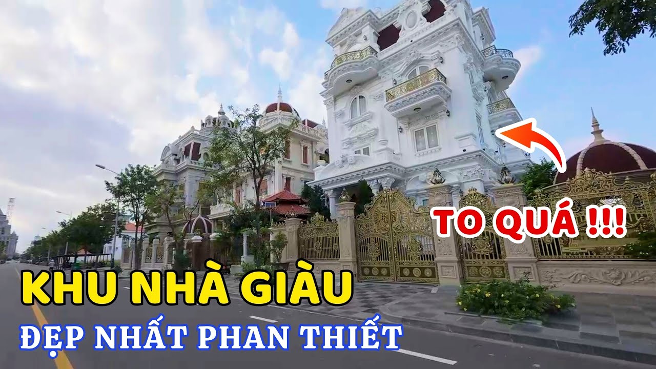 Khu nhà giàu Phan Thiết : Biệt thự hoành tráng và lâu đài xa hoa của thượng lưu tại Phan Thiết  ❤️ 🏝