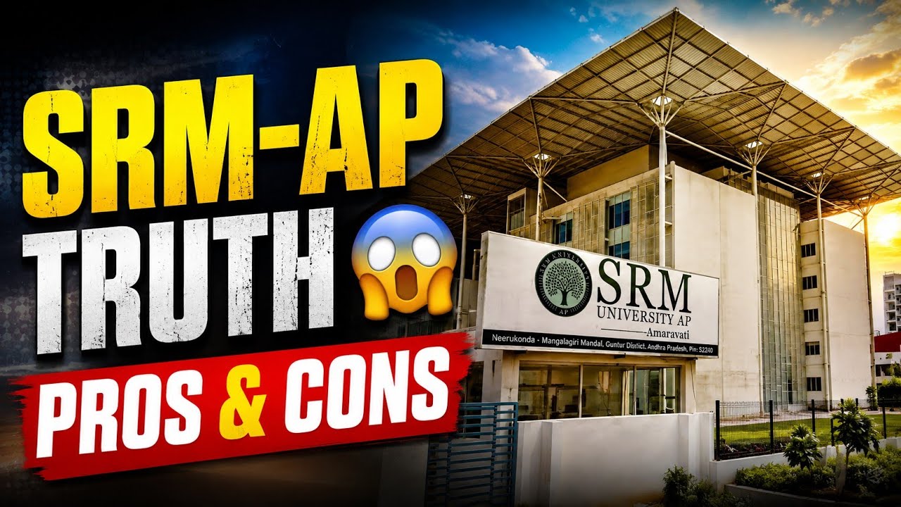 SRM-AP REALITY 2026 😱 | Pros & Cons | Fees, Placements & Campus Review
