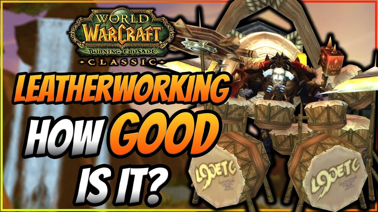 Leatherworking in TBC Classic, How Good is It?  - TBC Classic Profession Picking Guide