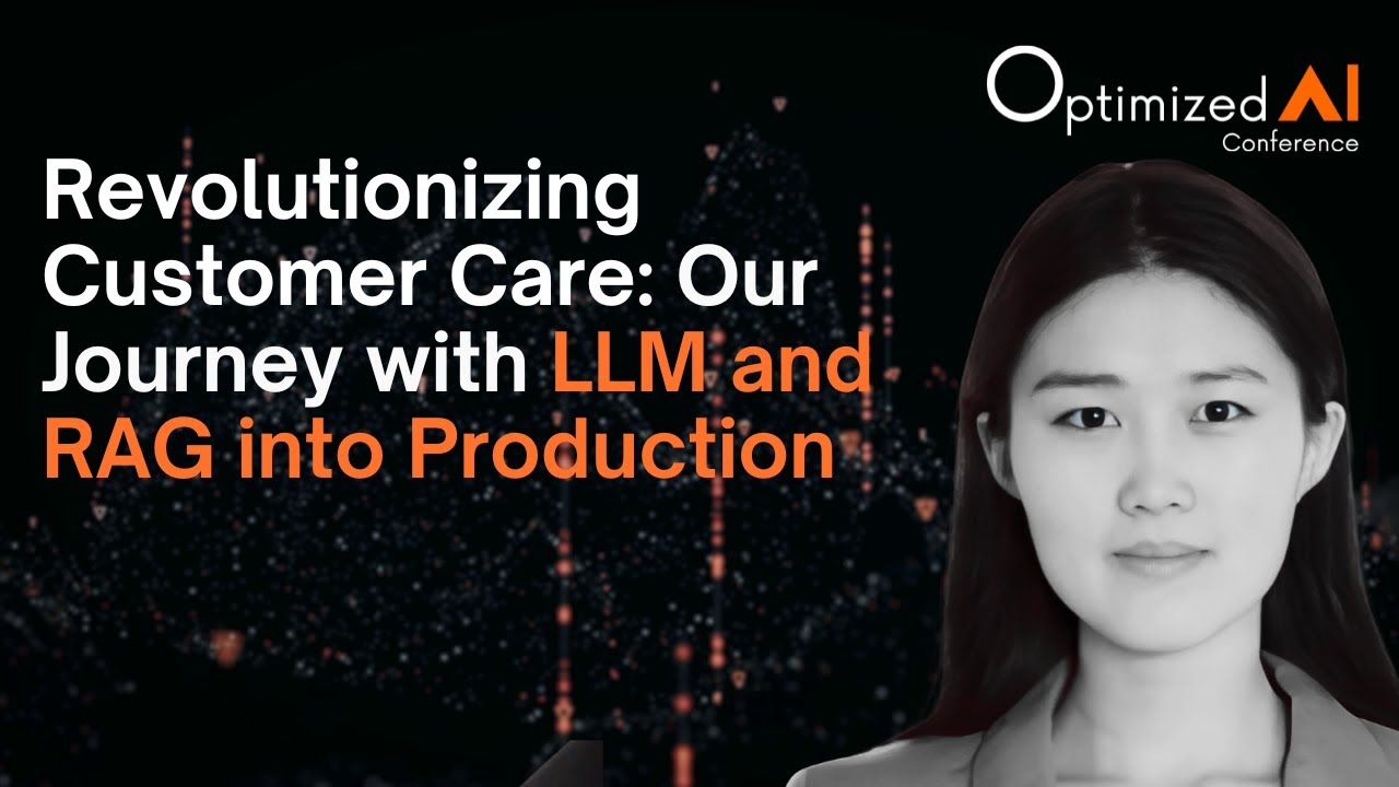 Revolutionizing Customer Care: Our Journey with LLM and RAG into Production - Clara Zang