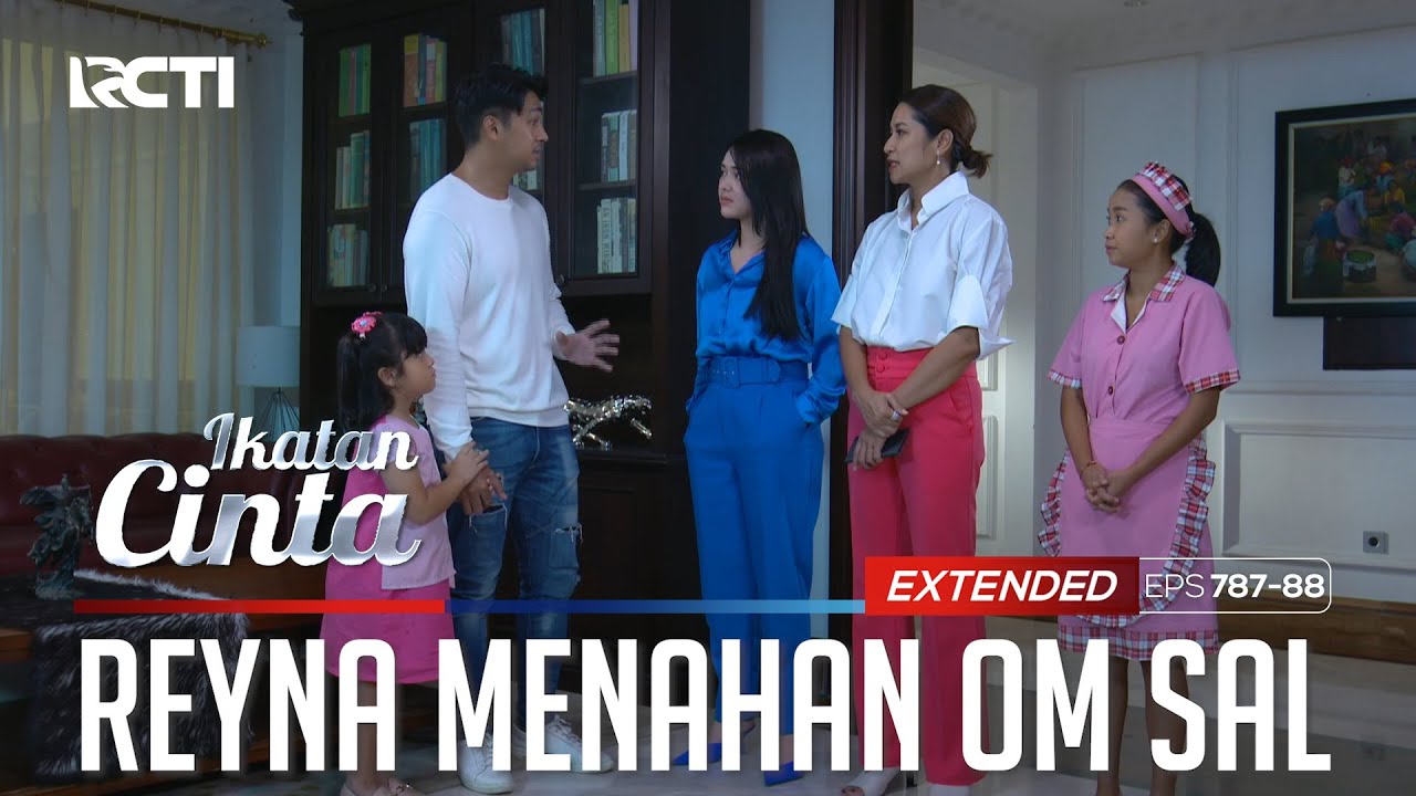 SUDAH NYAMAN!! REYNA GAK MAU OM SAL PERGI | IKATAN CINTA | EXTENDED