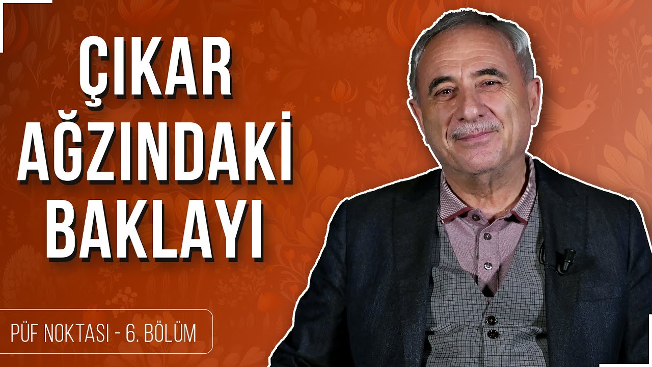 Çıkar Ağzındaki Baklayı - Nurullah Genç | Püf Noktası