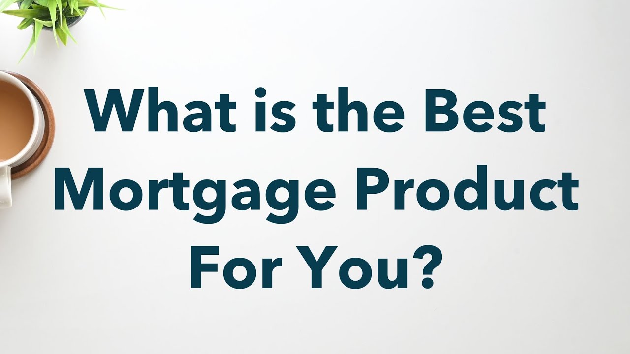 NYC Mortgage Lender: What is the Best Mortgage Product For You?