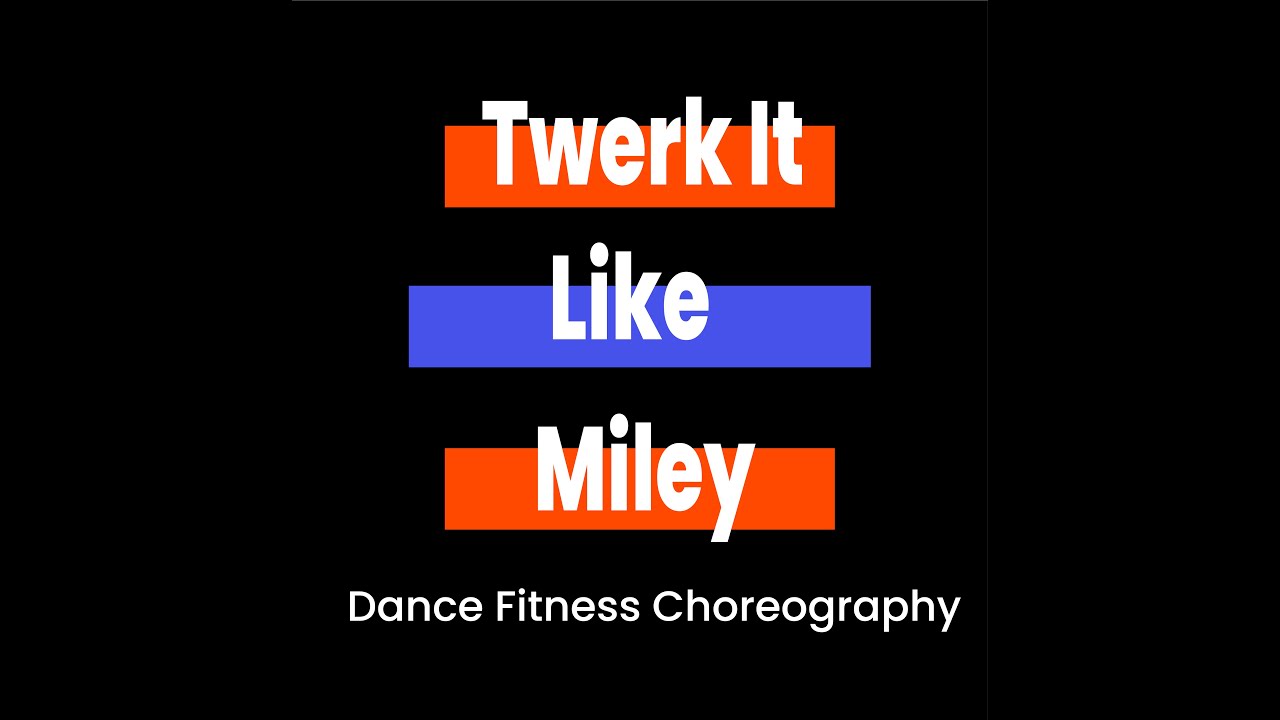 TWERK IT LIKE MILEY | Choreography | BRANDON BEAL | Dance Fitness|