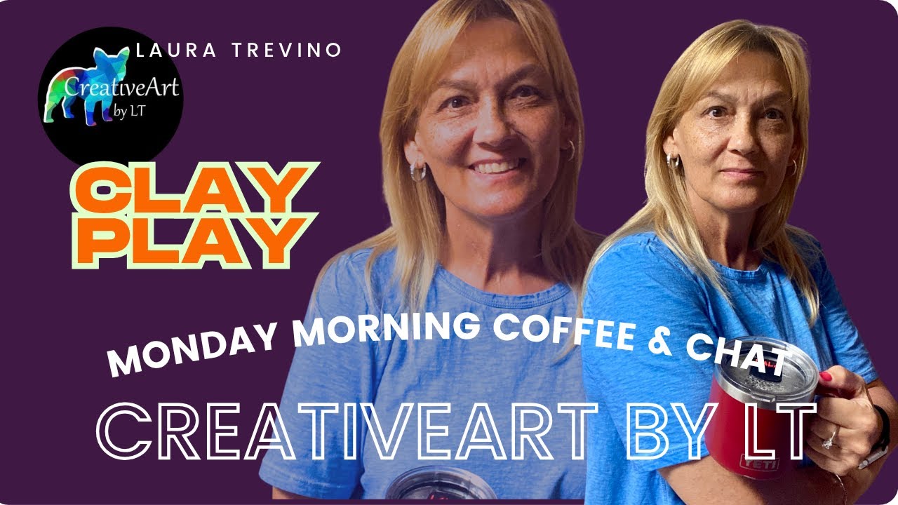 Monday Morning Coffee & Chat CLAY Time/PLAY Time