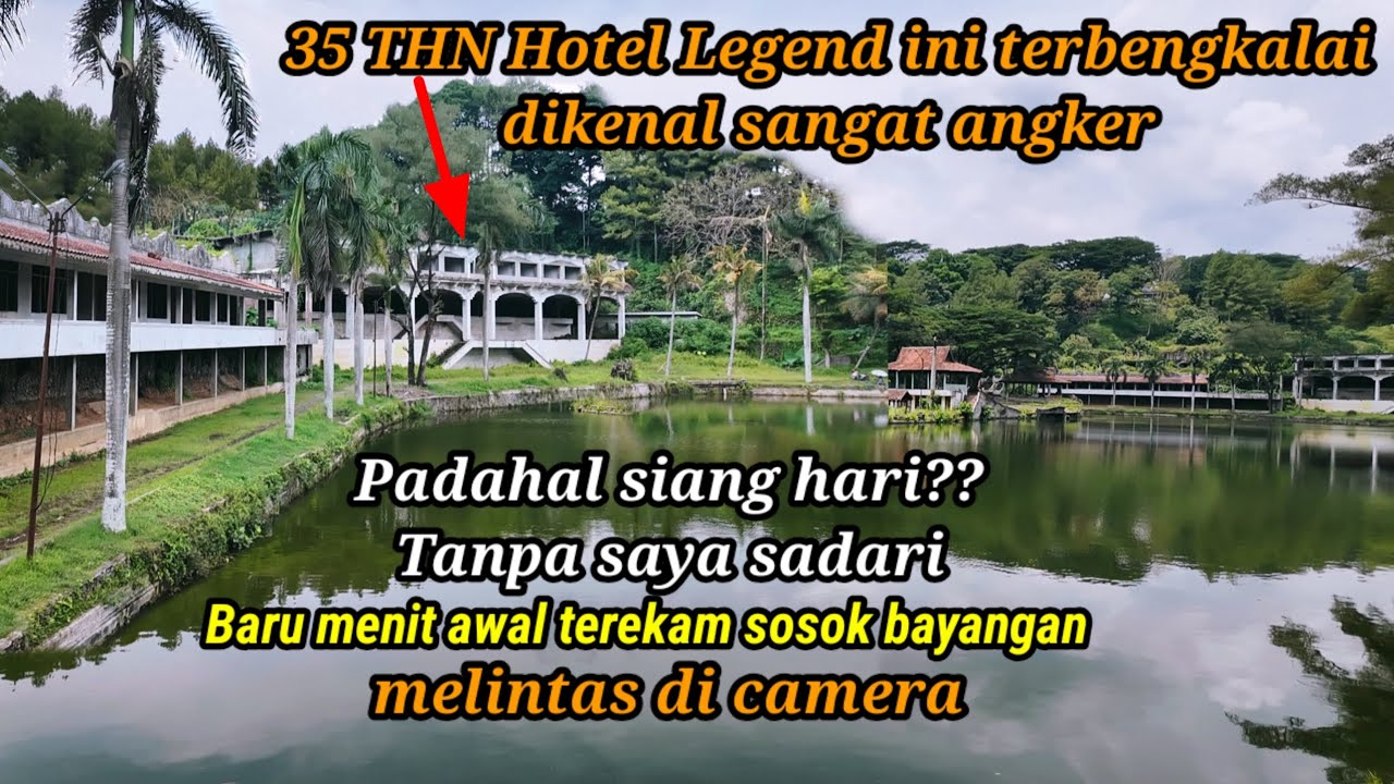Hotel Legend di tepi situ danau yang dikenal sangat angker