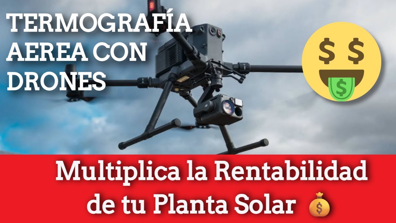 Termografía Aérea con Drones: 💰 Multiplica la Rentabilidad de tu Planta Solar