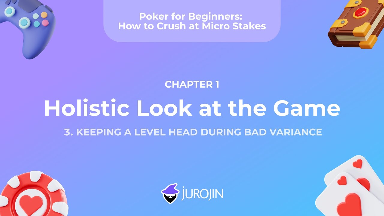 Keeping a Level Head During Bad Variance