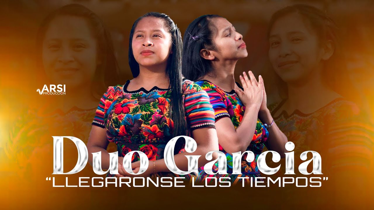 LLEGARONSE LOS TIEMPOS - DUO GARCIA VIDEO OFICIAL