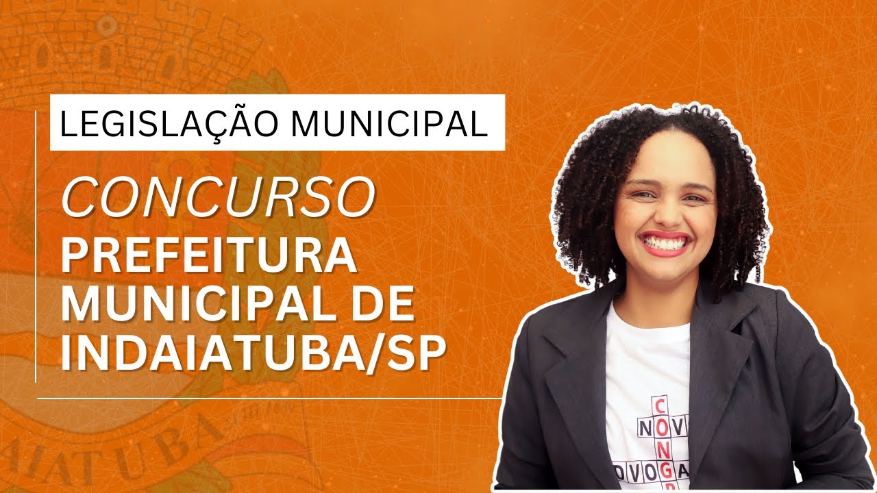 🔸CONCURSO PREFEITURA DE INDAIATUBA/SP _ LEI ORGÂNICA DO MUNICÍPIO (AULA 1)