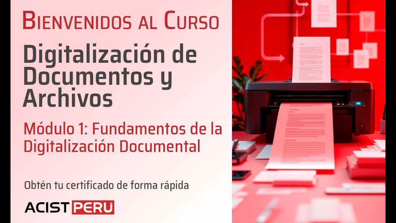 Módulo 1: Curso de Digitalización de Documentos y Archivos - Fundamentos Digitalización Documental