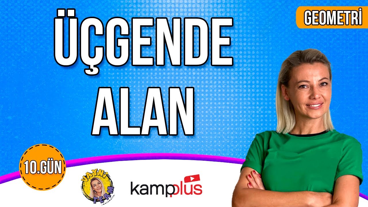 10.GÜN - GEOMETRİ - ÜÇGENDE ALAN - Tyt Ayt Geometri Kampı  - Vayni Team Matematik