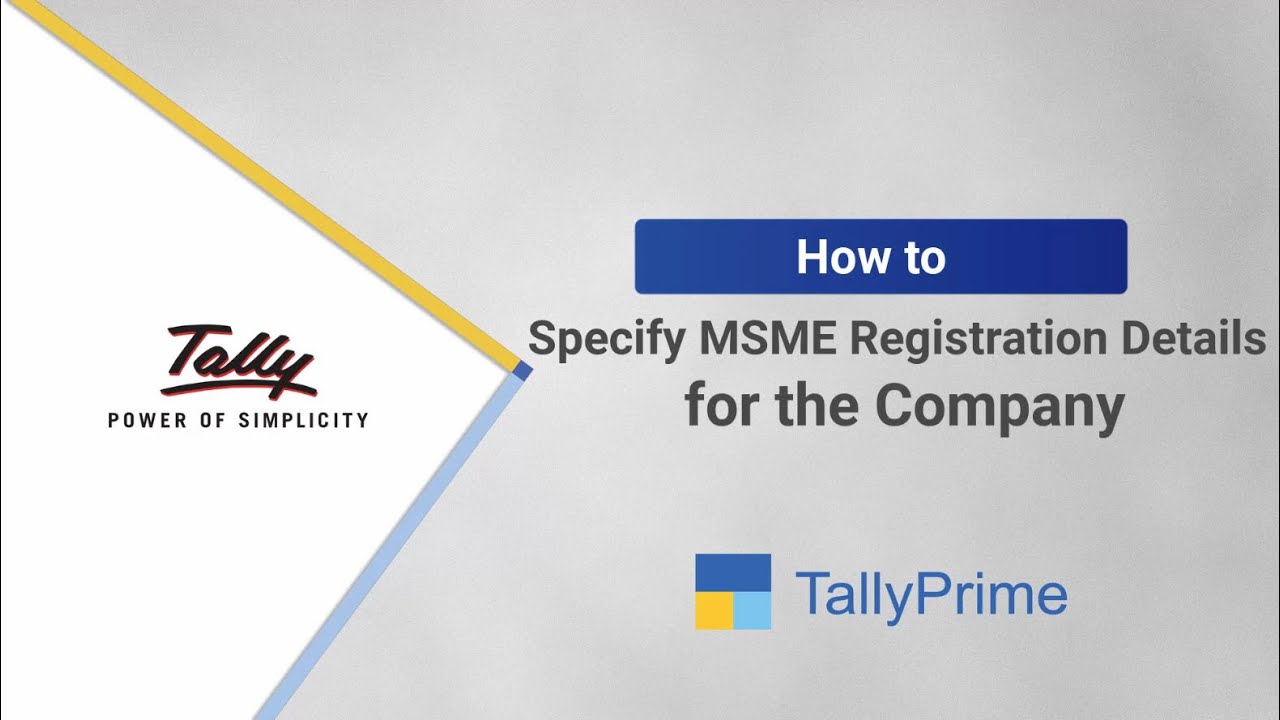 How to Specify MSME Registration Details for the Company in TallyPrme | TallyHelp