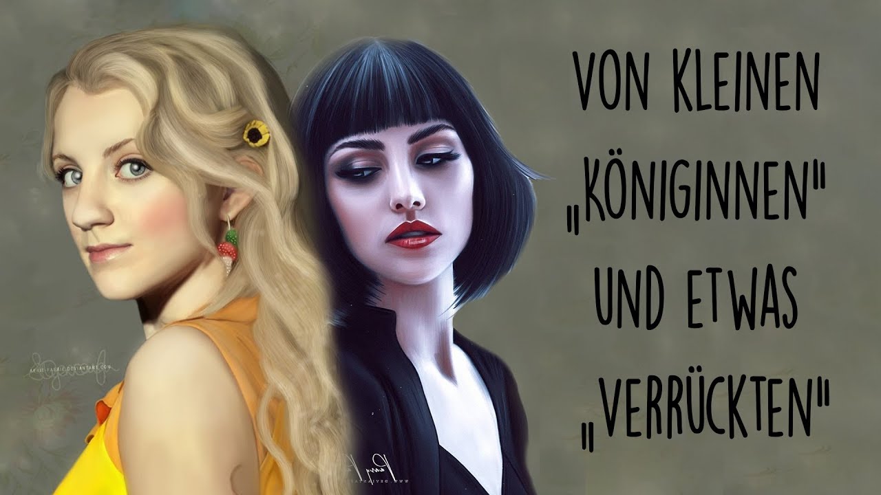 Pansy & Luna | Von kleinen 'Königinnen' und etwas 'Verrückten' [OS FanFiktion] [Live-Lesung]