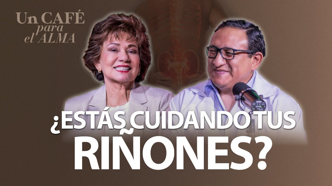 ¿ESTÁS CUIDANDO TUS RIÑONES? Conoce cómo cuidarlos - Un café para el alma con Mirta Hornung