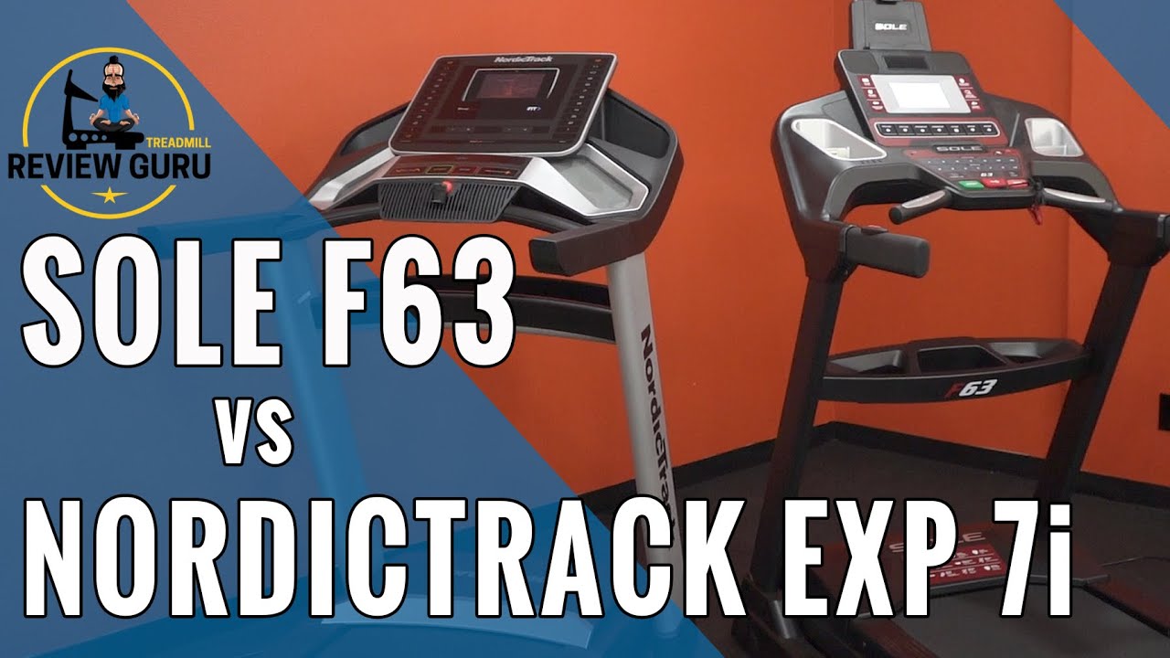 NordicTrack EXP 7i vs Sole F63 Treadmill Comparison