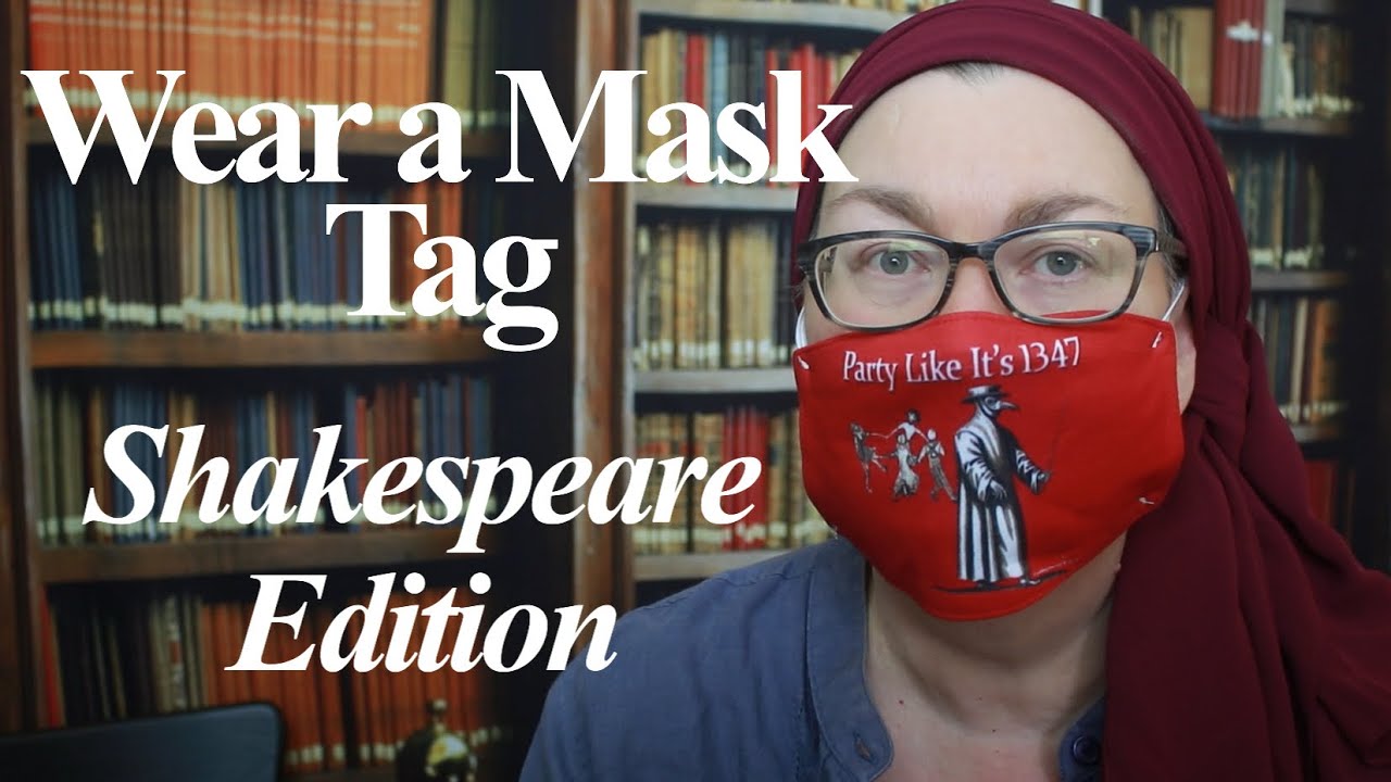 #WearAMaskTag Shakespeare Edition #ShakeTube2020