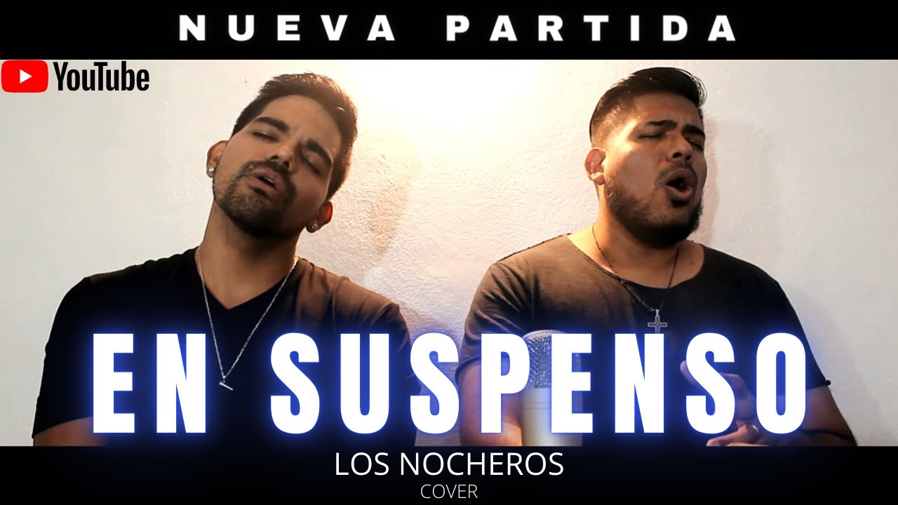 EN SUSPENSO - Los Nocheros (Cover) Nueva Partida