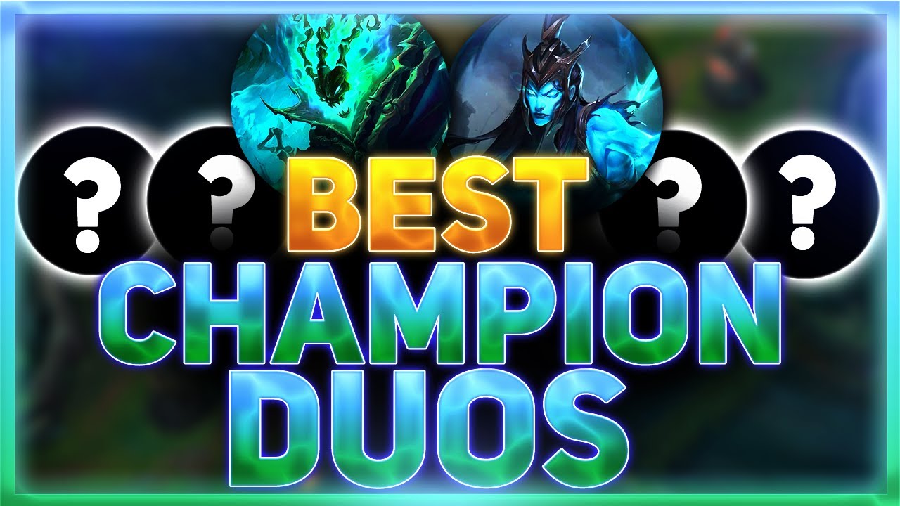 The BEST Champion Duo Combinations in League Of Legends