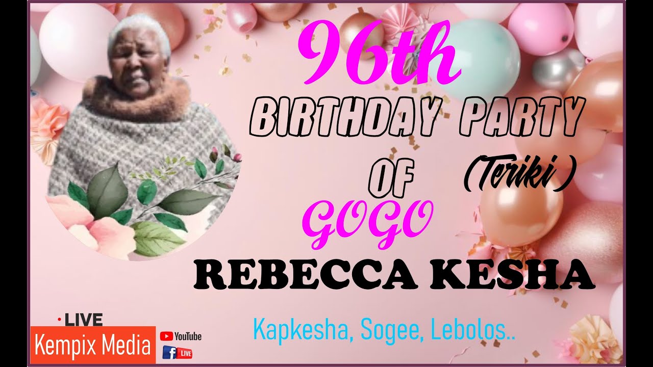 96th Birthday Party Of Gogo Rebecca Kesha (Teriki)