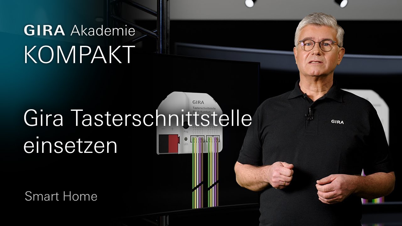 Gira Tasterschnittstelle im KNX-System richtig einsetzen I Gira Akademie KOMPAKT