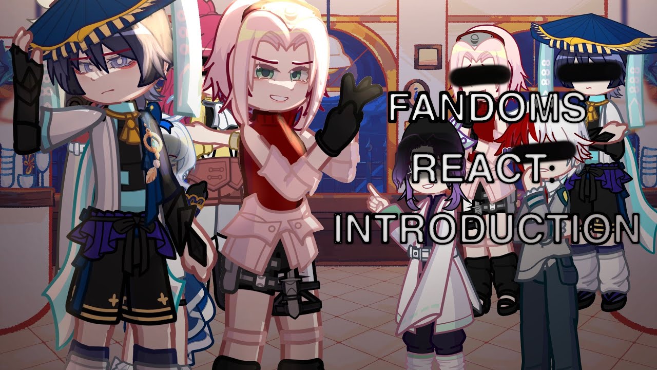 []Fandoms react | Introduction [1/8] ft: GENSHIN, NARUTO, DS, DITOEFTV, MHA | Late New Years Special