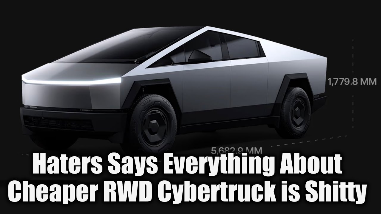 Haters Says Everything About Cheaper RWD Cybertruck is Bad