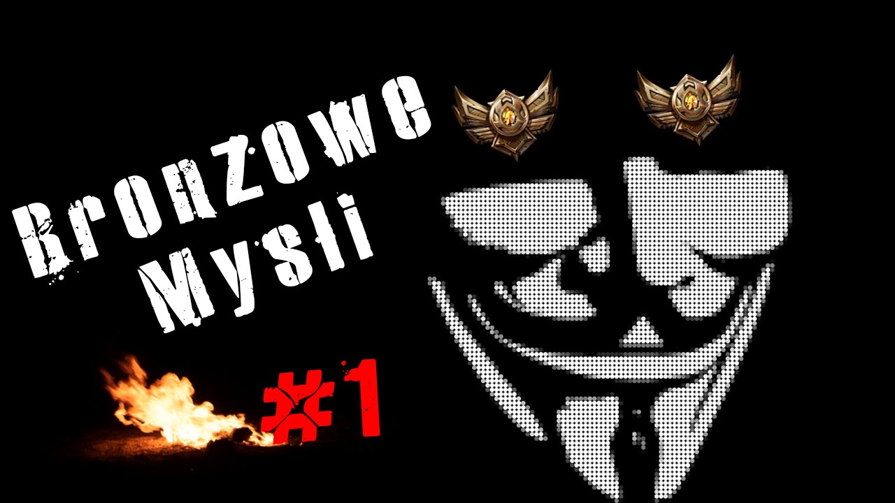 #1 Bronzowe Myśli - Podstawy bycia bronzem