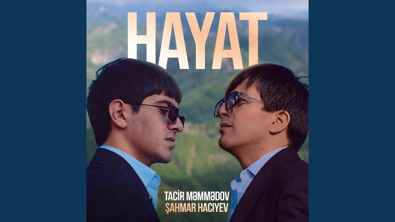 Hayat (feat. Şahmar Hacıyev)