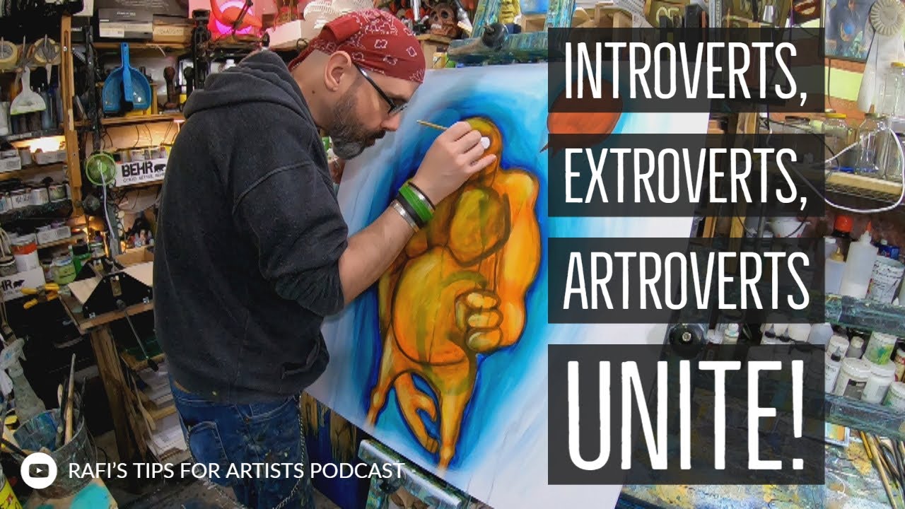 Artist Who Are Introverts, Extroverts, Socially Akward, ARTROVERTS UNITE! - Artist Tips Podcast