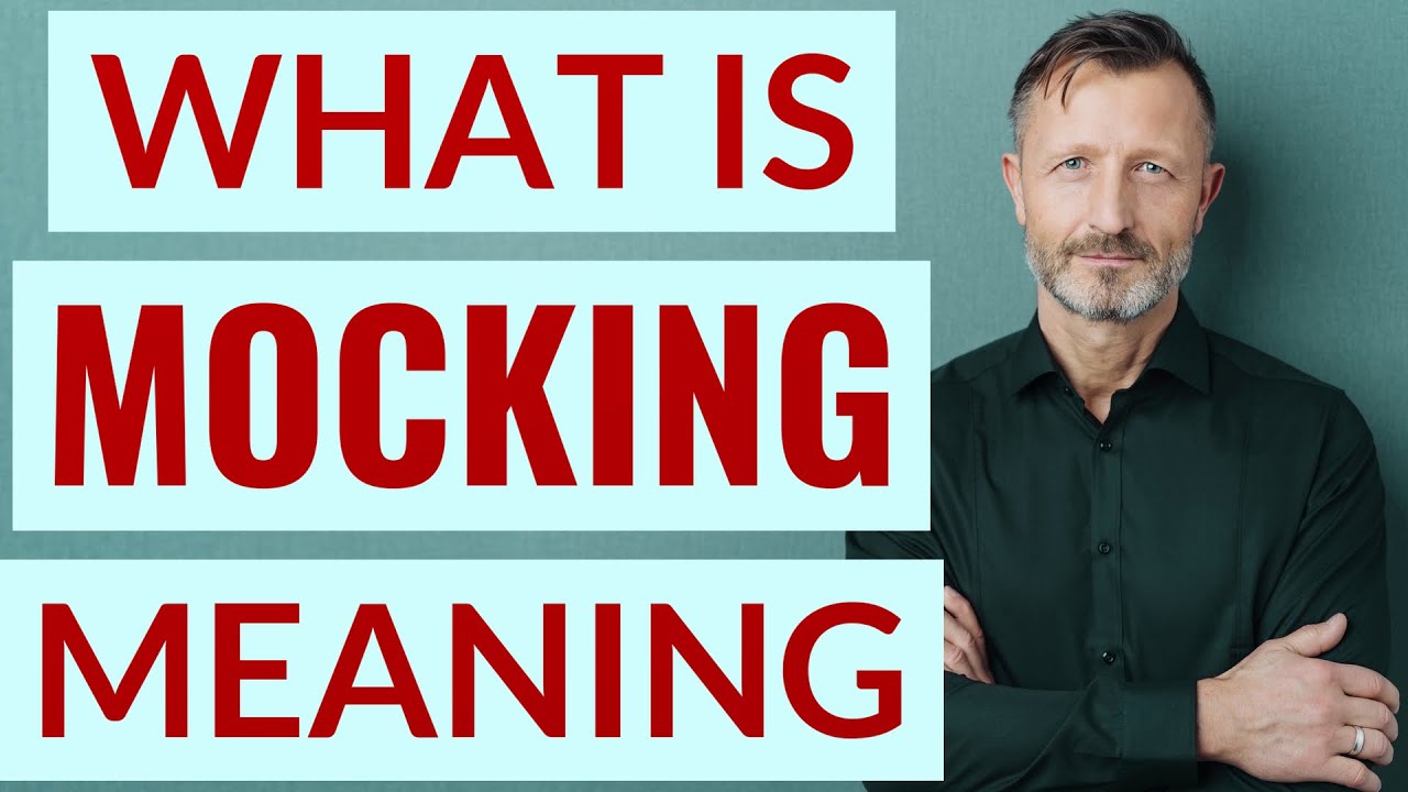 Mocking | Meaning of mocking 📖 📖 📖