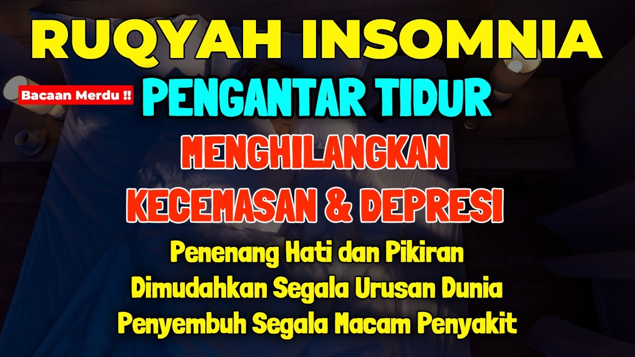 Ruqyah Insomnia Susah Tidur Penenang Hati dan Pikiran | Pengantar Tidur | Ruqyah Susah Tidur Merdu