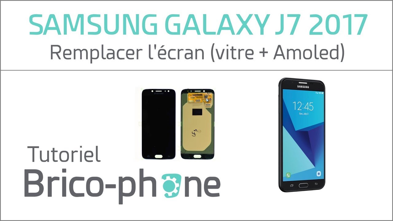 Tutoriel Samsung Galaxy J7 2017 : remplacer l'écran (vitre + Amoled)