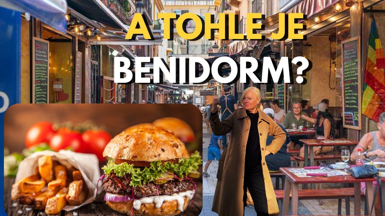 Proč Benidorm v listopadu? Tohle vás překvapí...a ty burgery!
