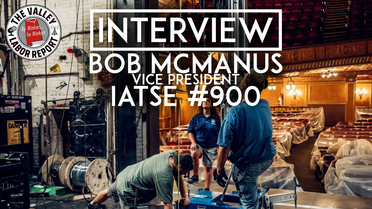 Interview & Discussion on Stagehands Union | Bob McManus IATSE #900