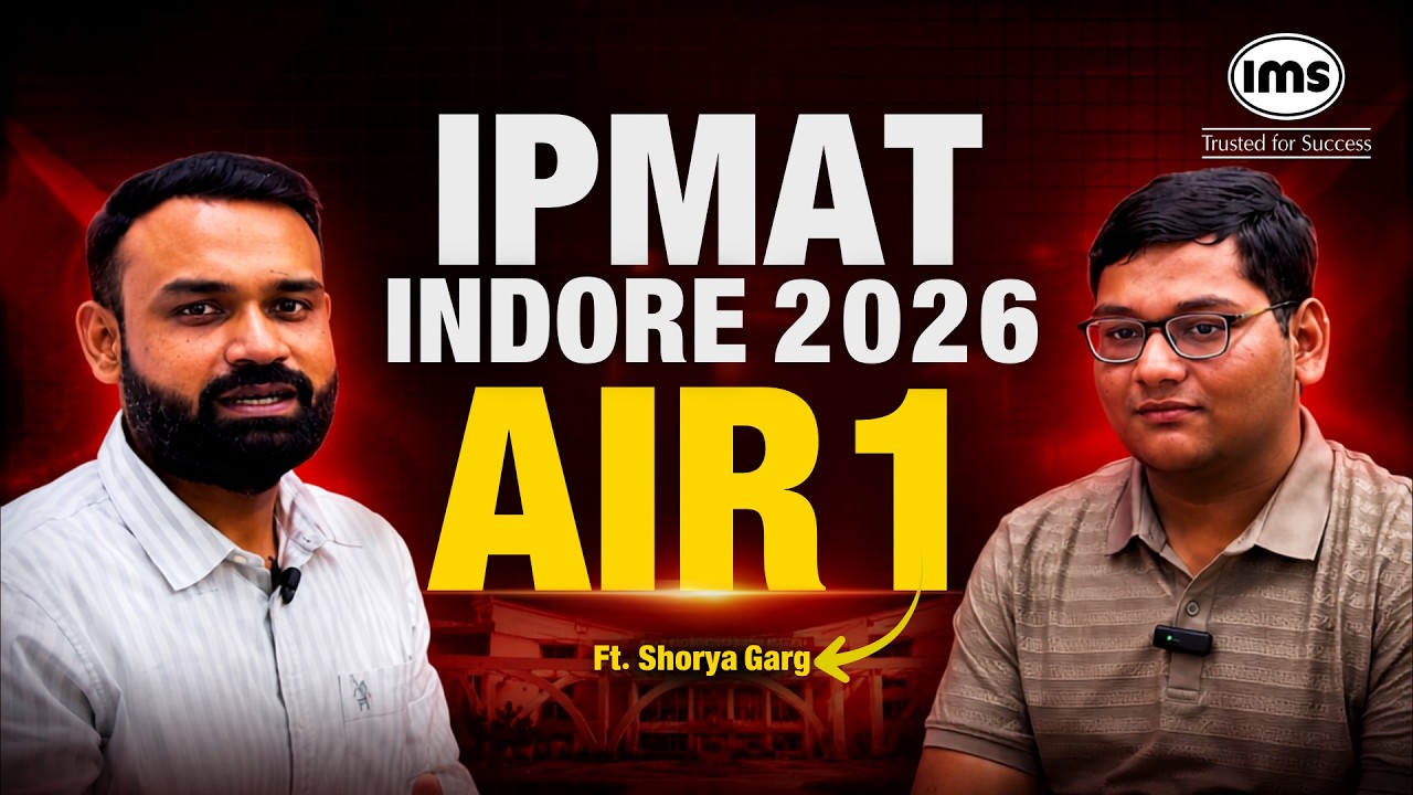 IPMAT Indore AIR 1 ft. Shorya Garg | How he scored 280/360 in IPMAT Indore?