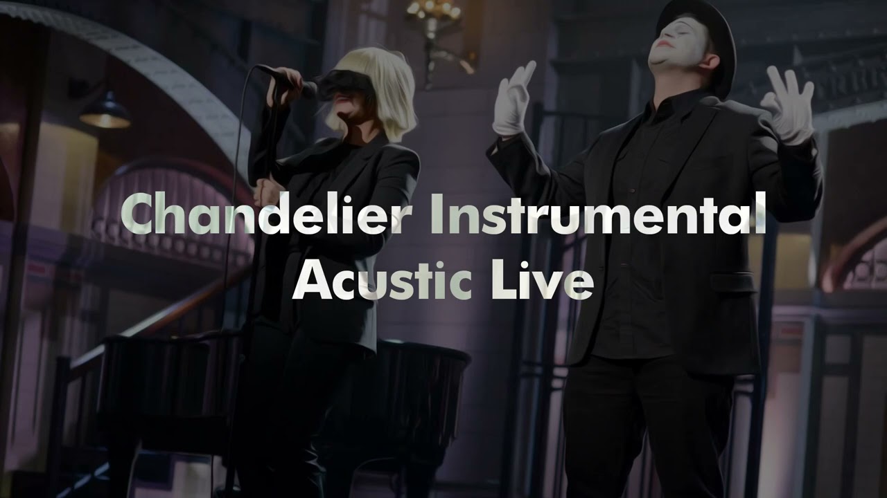 Sia - Chandelier Instrumental (Live Version Piano/Violin)