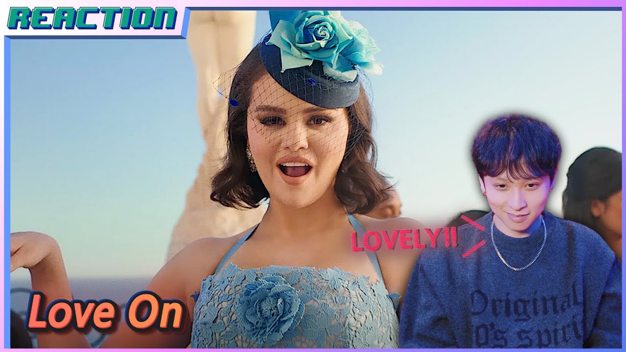 Selena Gomez - Love On [Korean Reaction]