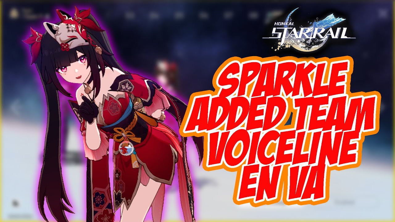 HONKAI: STAR RAIL - Sparkle Added to team voiceline EN