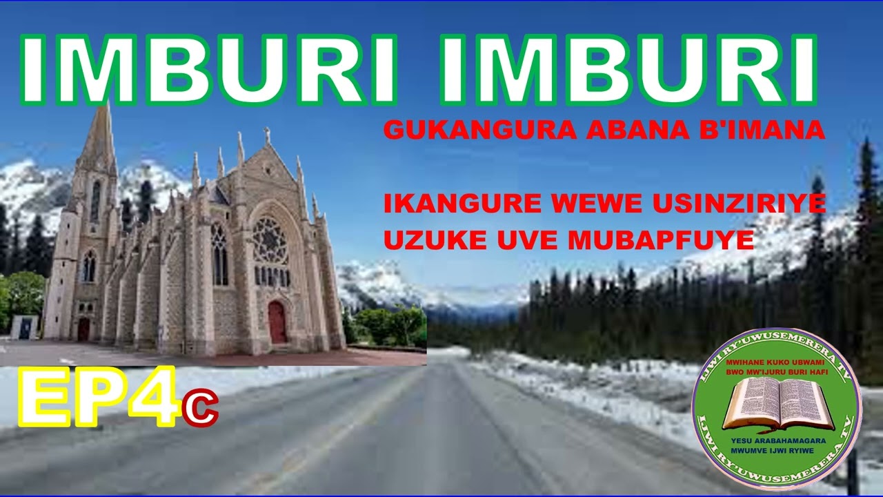 GUKANGURA UBWOKO BW'IMANA EP4C