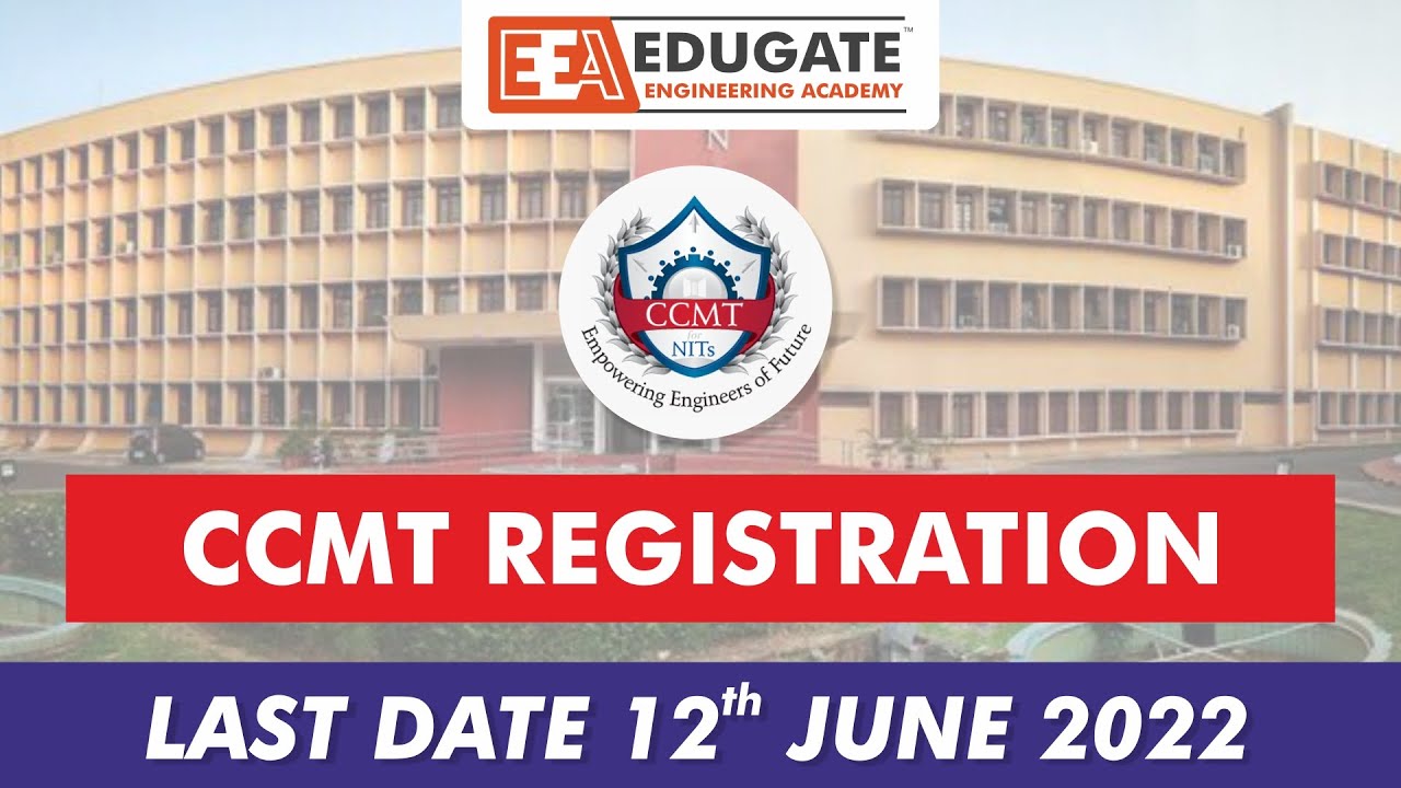 CCMT 2022 Registration is Open | NITs admission through GATE 2022, 2021 and 2020