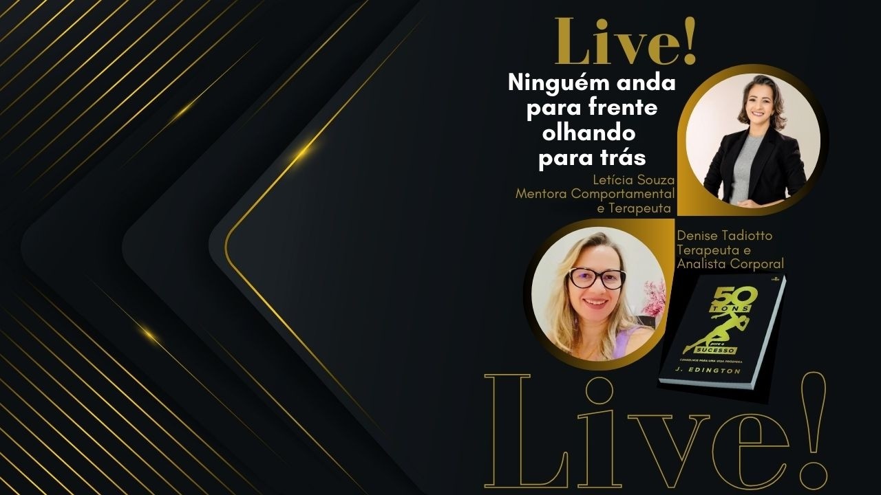 Ninguém anda para frente olhando para trás