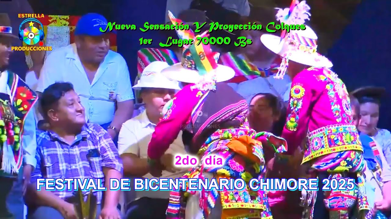 FESTIVAL DE BICENTENARIO CHIMORE 2025 ( 1er Lugar Nueva Sensacion y Proyeccion Colques 70 000 Bs)