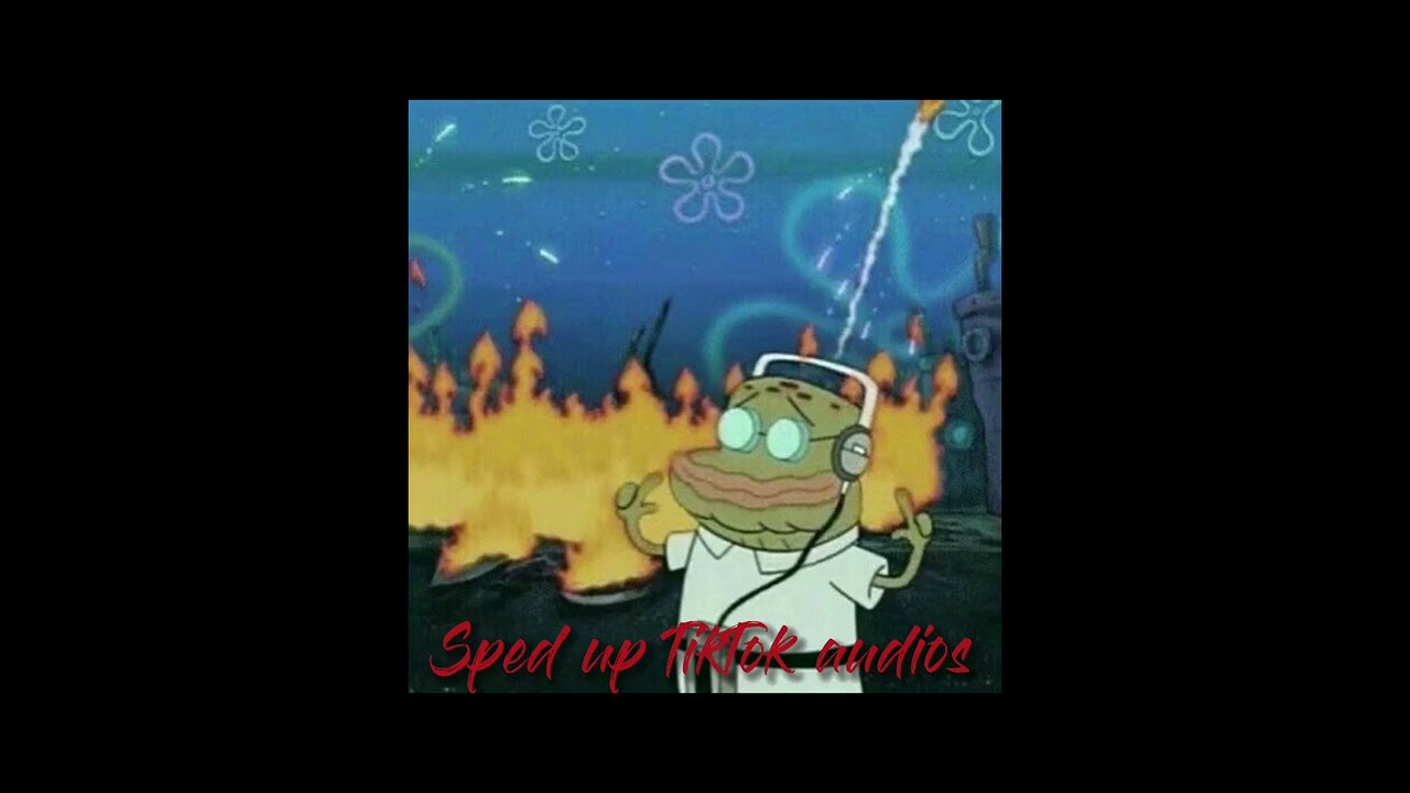 Sped up TikTok audios