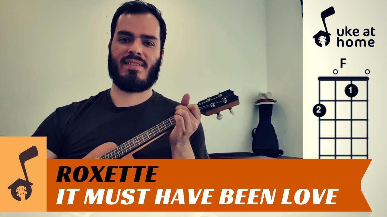 Roxette - It Must Have Been Love | Ukulele tutorial