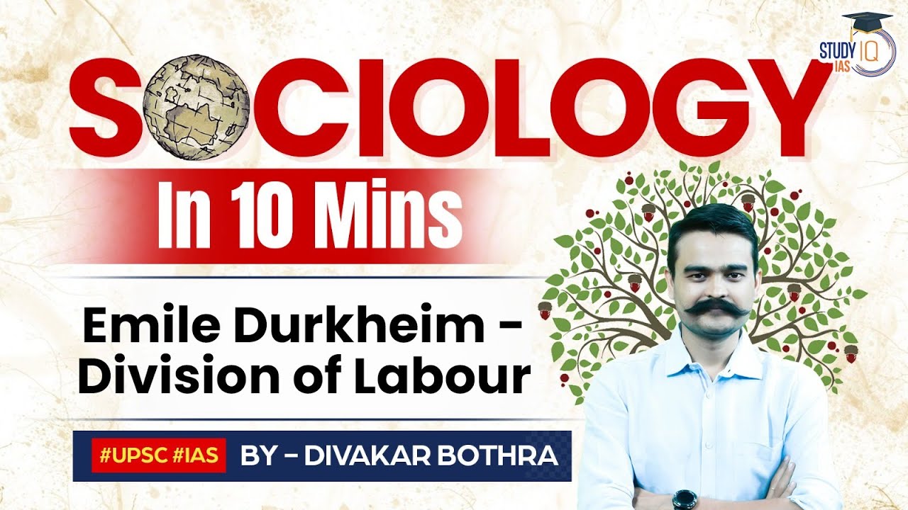 Sociology in 10 Minutes: Ep 25 - Emile Durkheim - Division of Labour | StudyIQ IAS