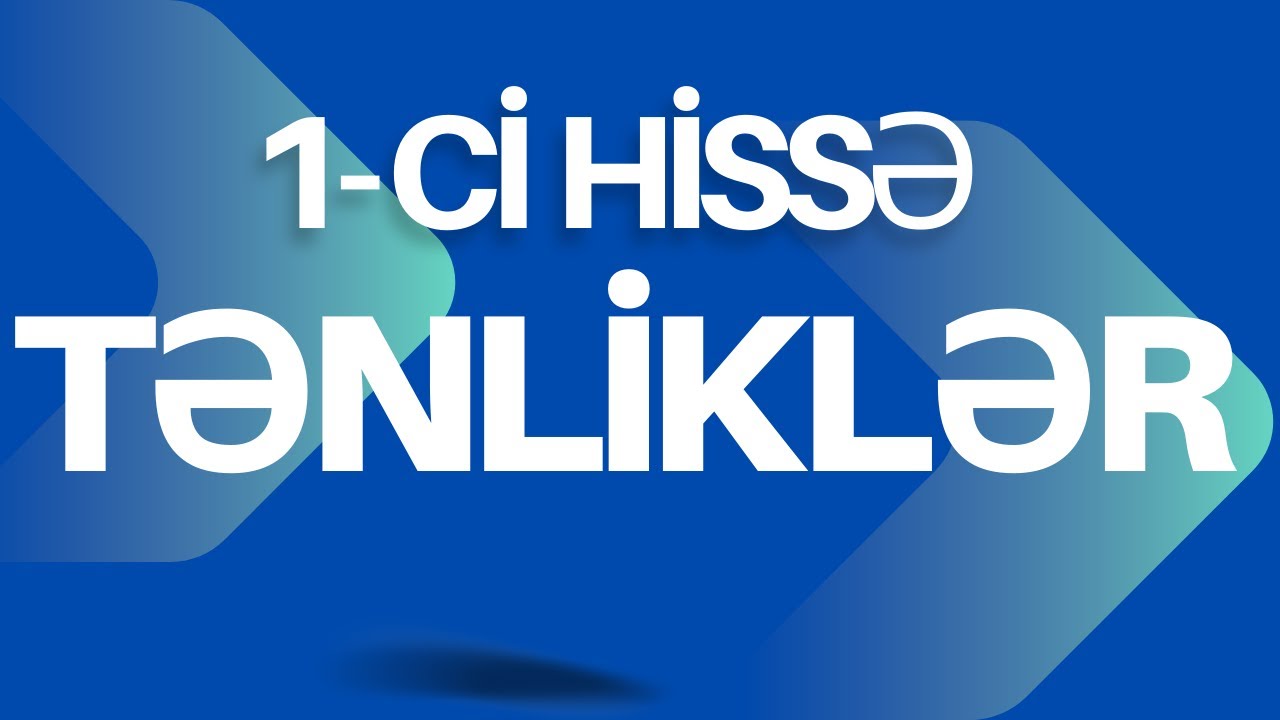 Tənliklər / 1-ci  hissə / ibtidai riyaziyyat